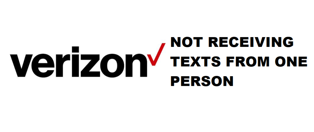 verizon not receiving texts from one person
