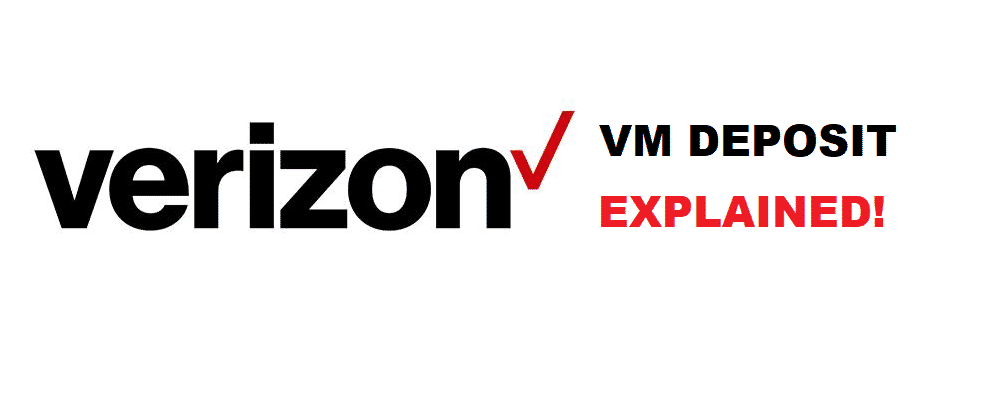 verizon what does vm deposit mean