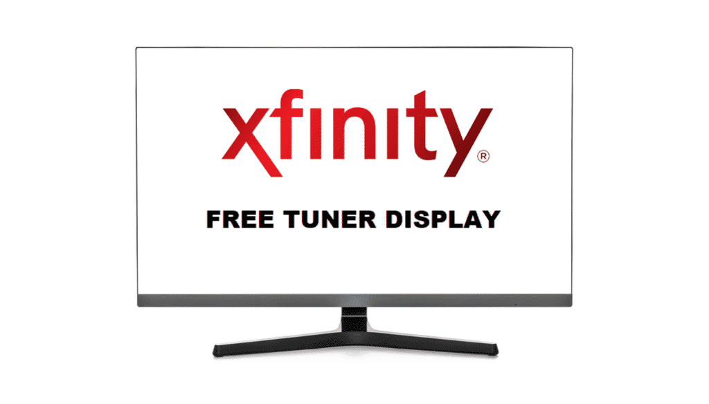 What Is The Xfinity Tuner Free Display? Access Guide