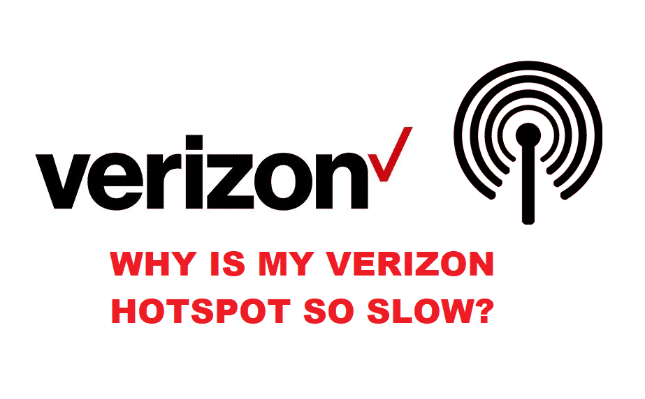 Why Is My Verizon Hotspot So Slow? (Explained) - Internet Access Guide