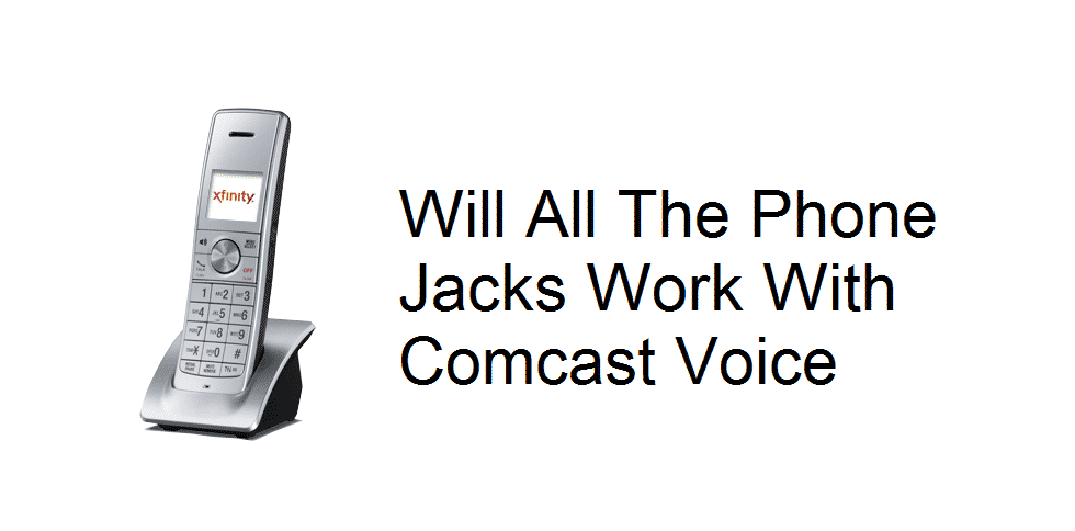 will all the phone jacks work with comcast voice