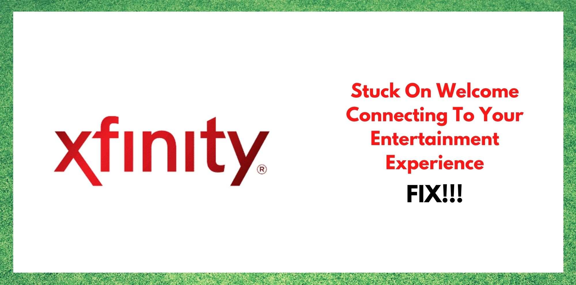 xfinity stuck welcome connecting to your entertainment experience