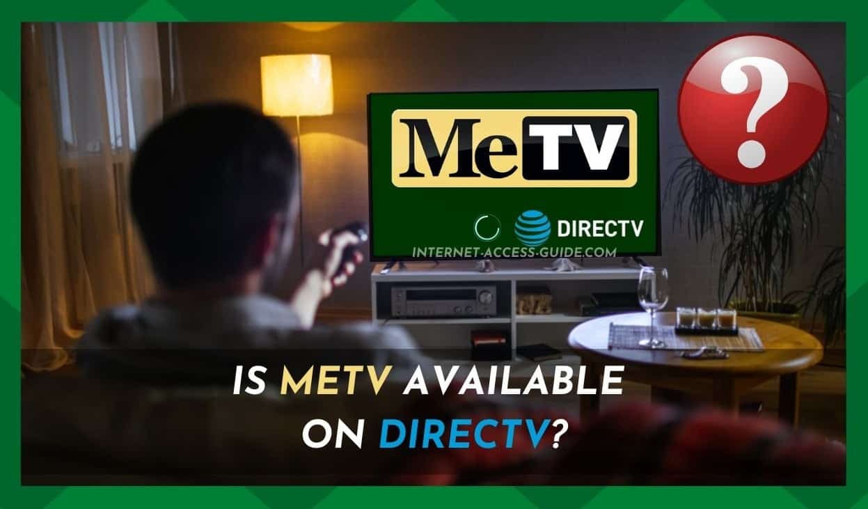 Is MeTV On DirecTV? (Answered) Access Guide