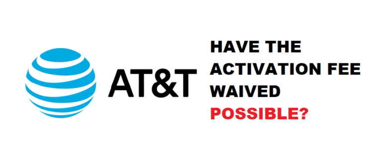 AT&T Activation Fee Waived: Is It Possible? - Internet Access Guide