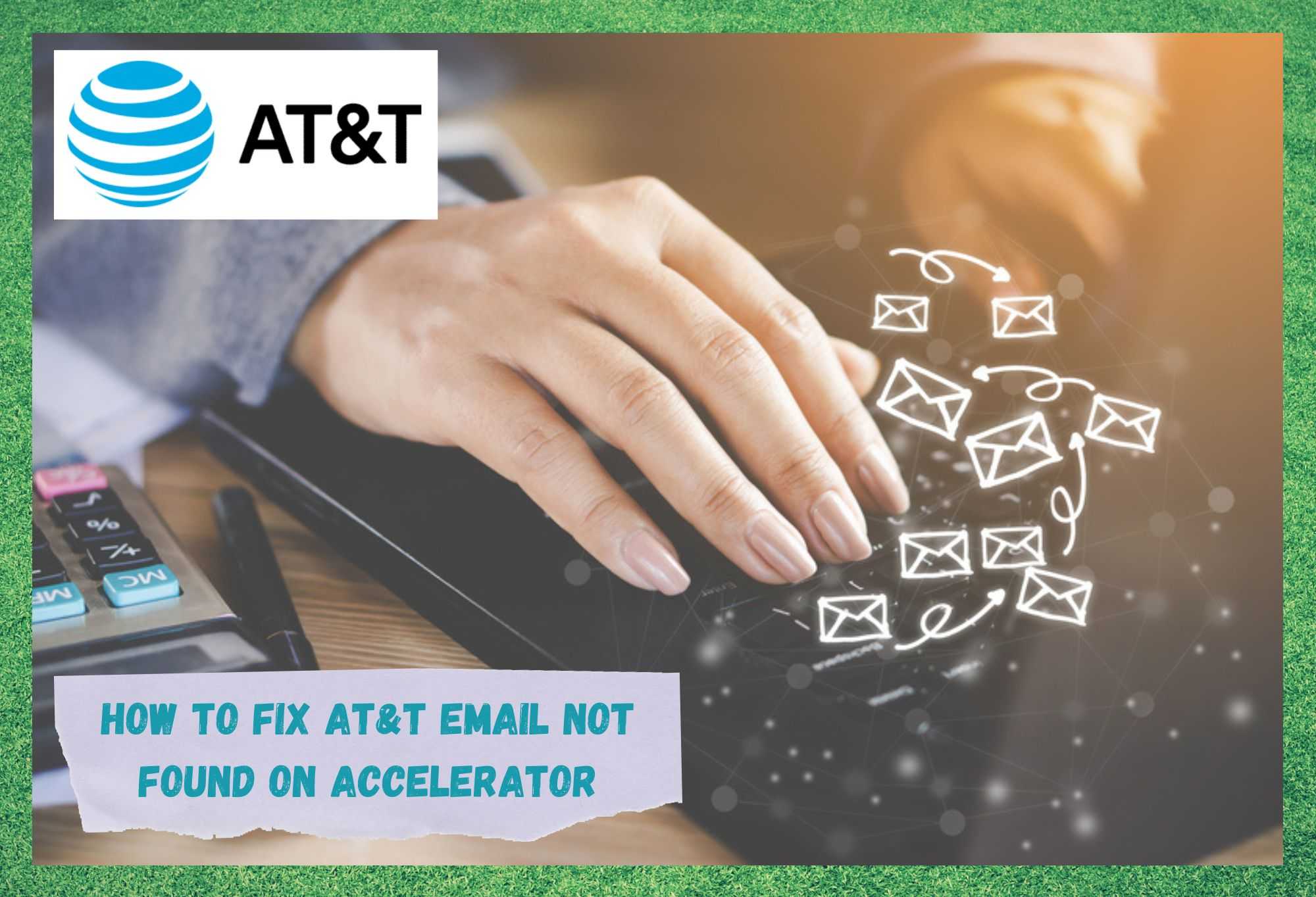 att email not found on accelerator