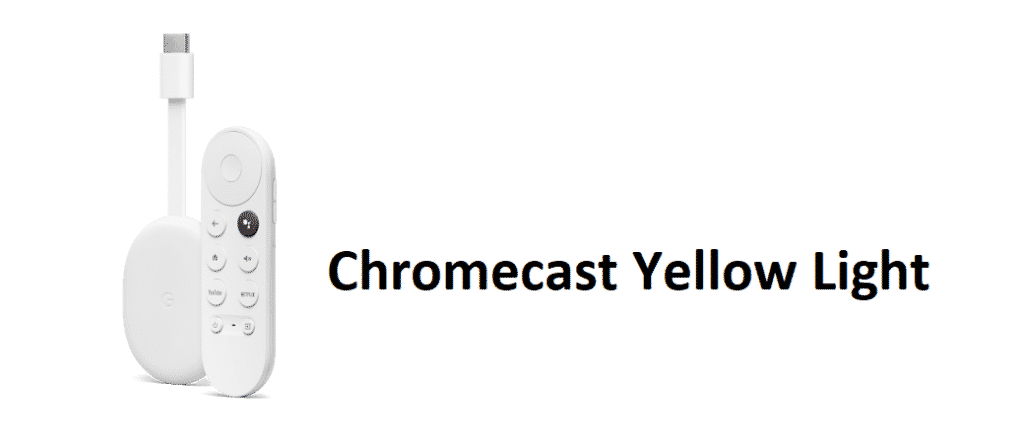 chromecast yellow light