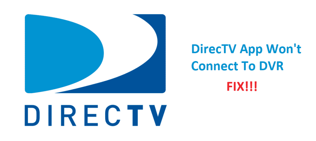 DirecTV App Won't Connect To DVR: How To Fix? - Internet ...