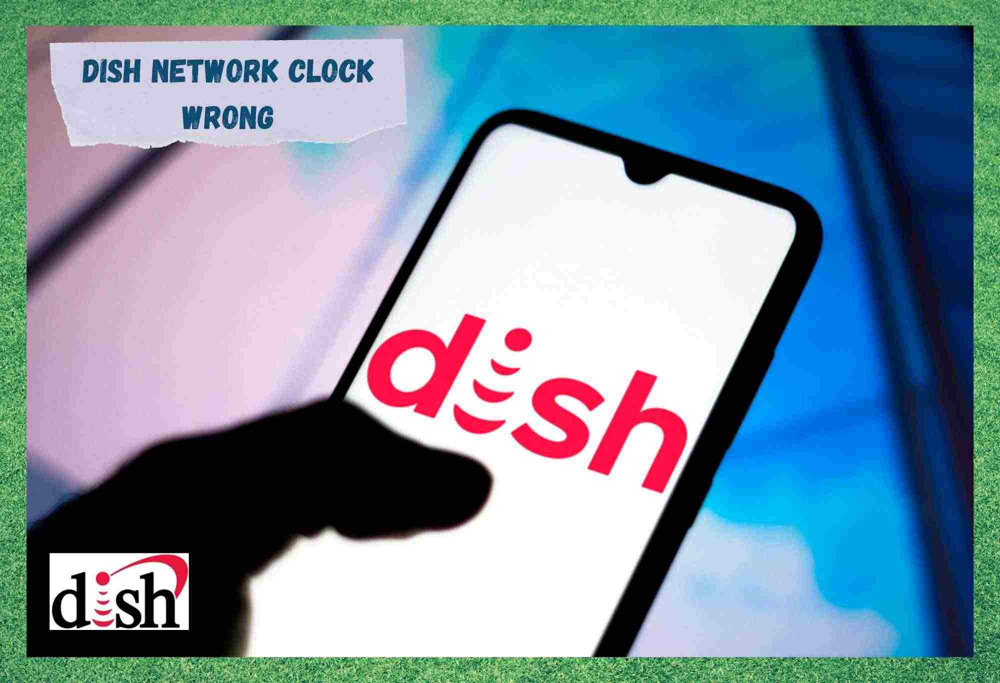 dish network clock wrong