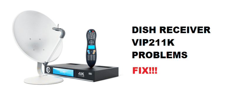 7 Common Dish Receiver VIP211K Problems & Solutions - Internet Access Guide