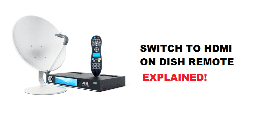 how to switch to hdmi on dish remote