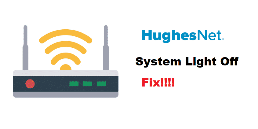 hughesnet system light off