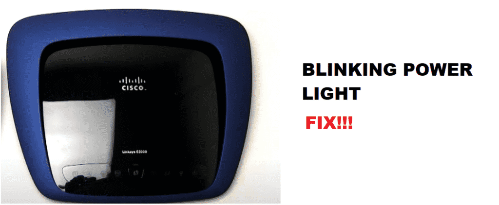 linksys e3000 blinking power light