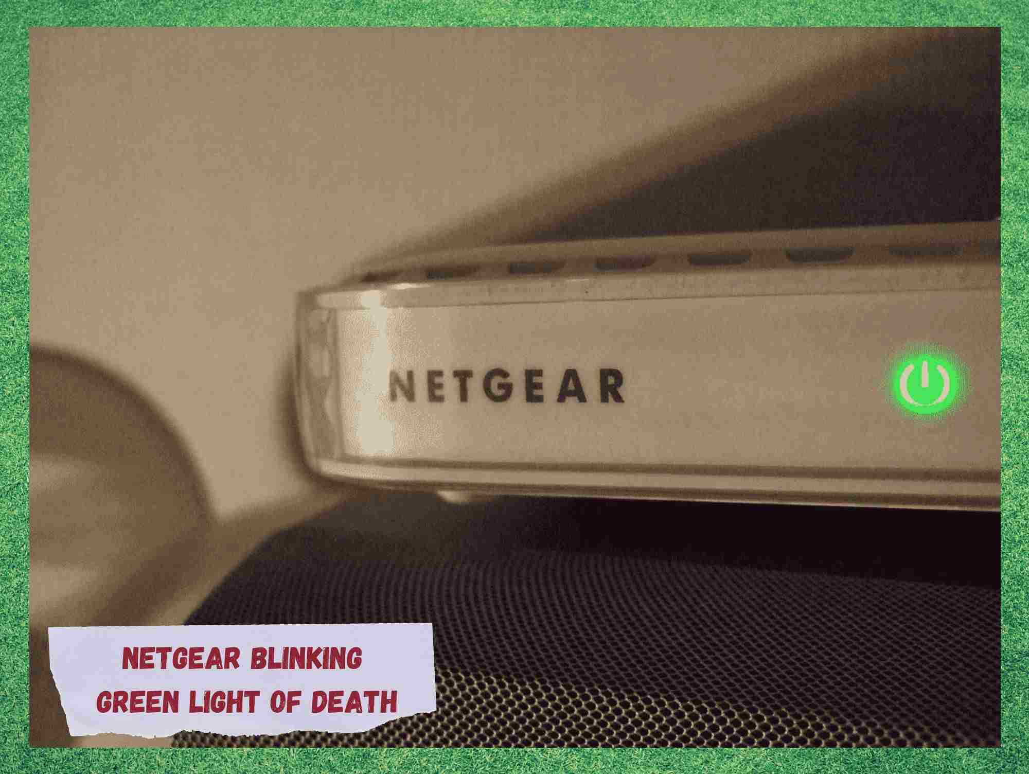 netgear blinking green light of death