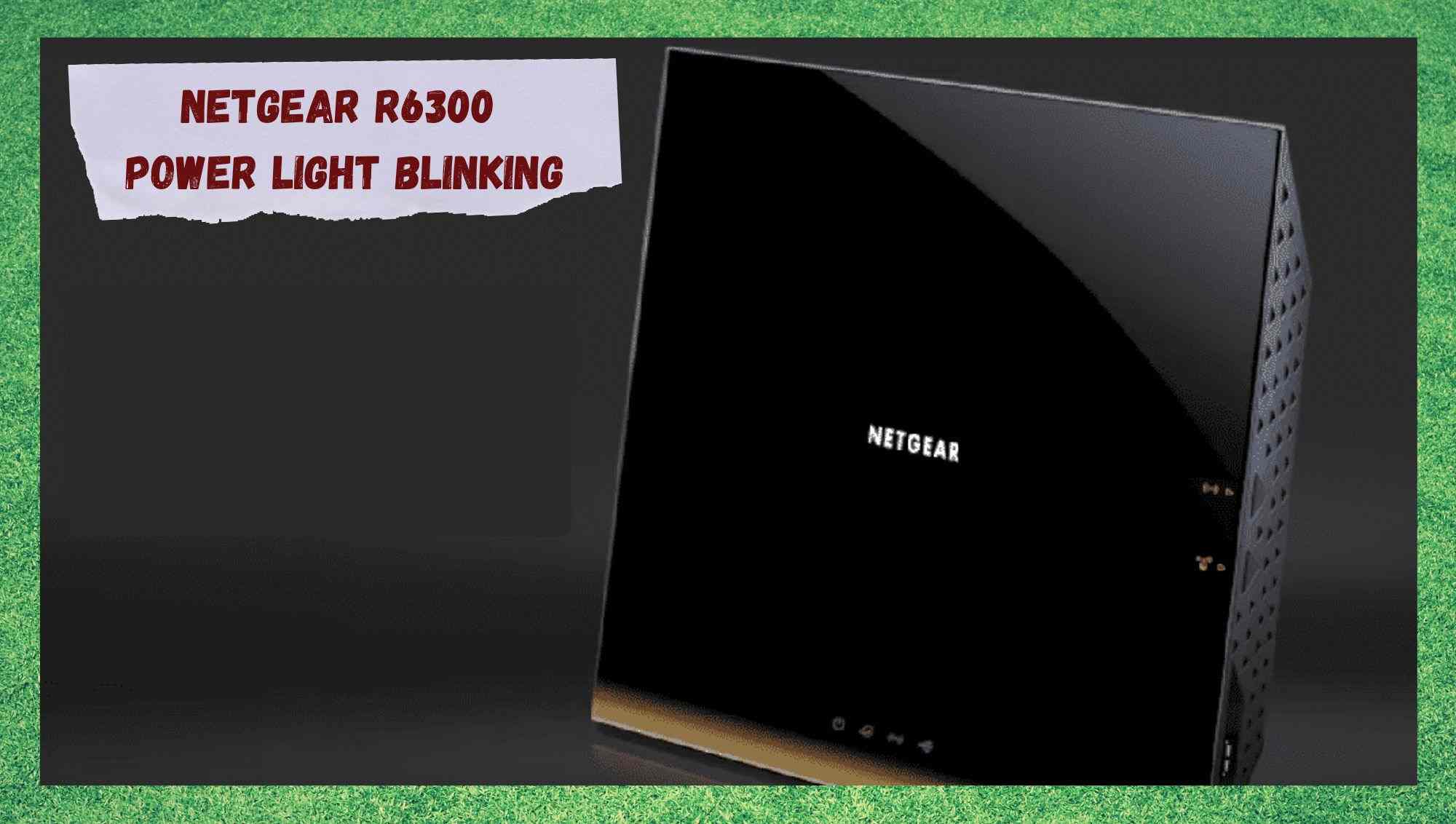 netgear r6300 power light blinking