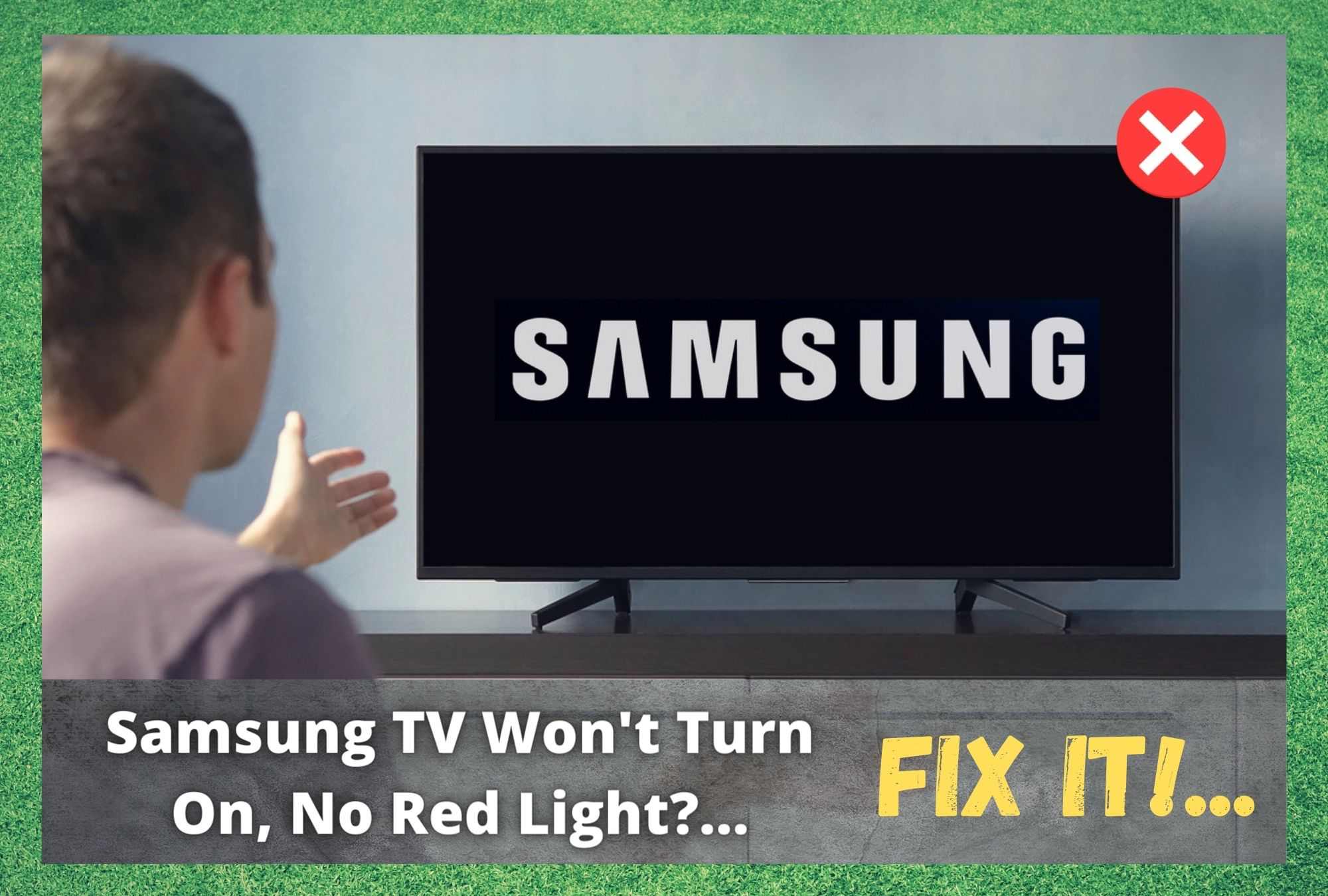 Samsung TV Won't Turn On, No 9 Fixes - Access Guide