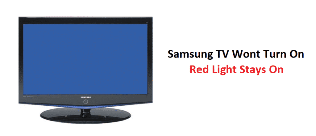 samsung tv wont turn on red light stays on