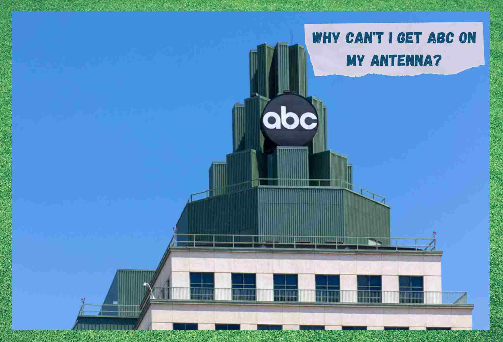 why can't i get abc on my antenna