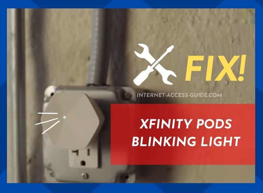 Xfinity Pods Blinking Light