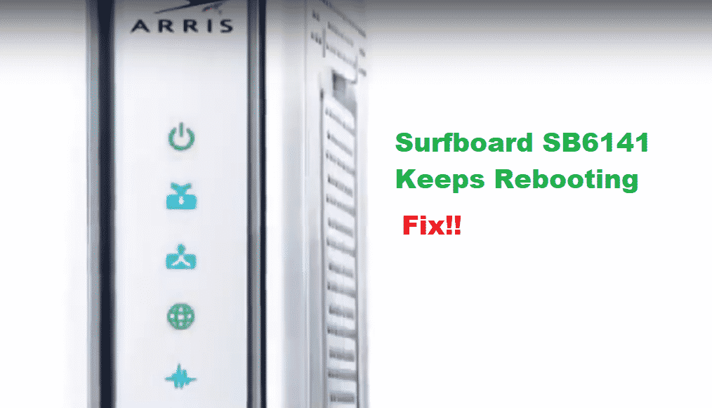 arris surfboard sb6141 keeps rebooting