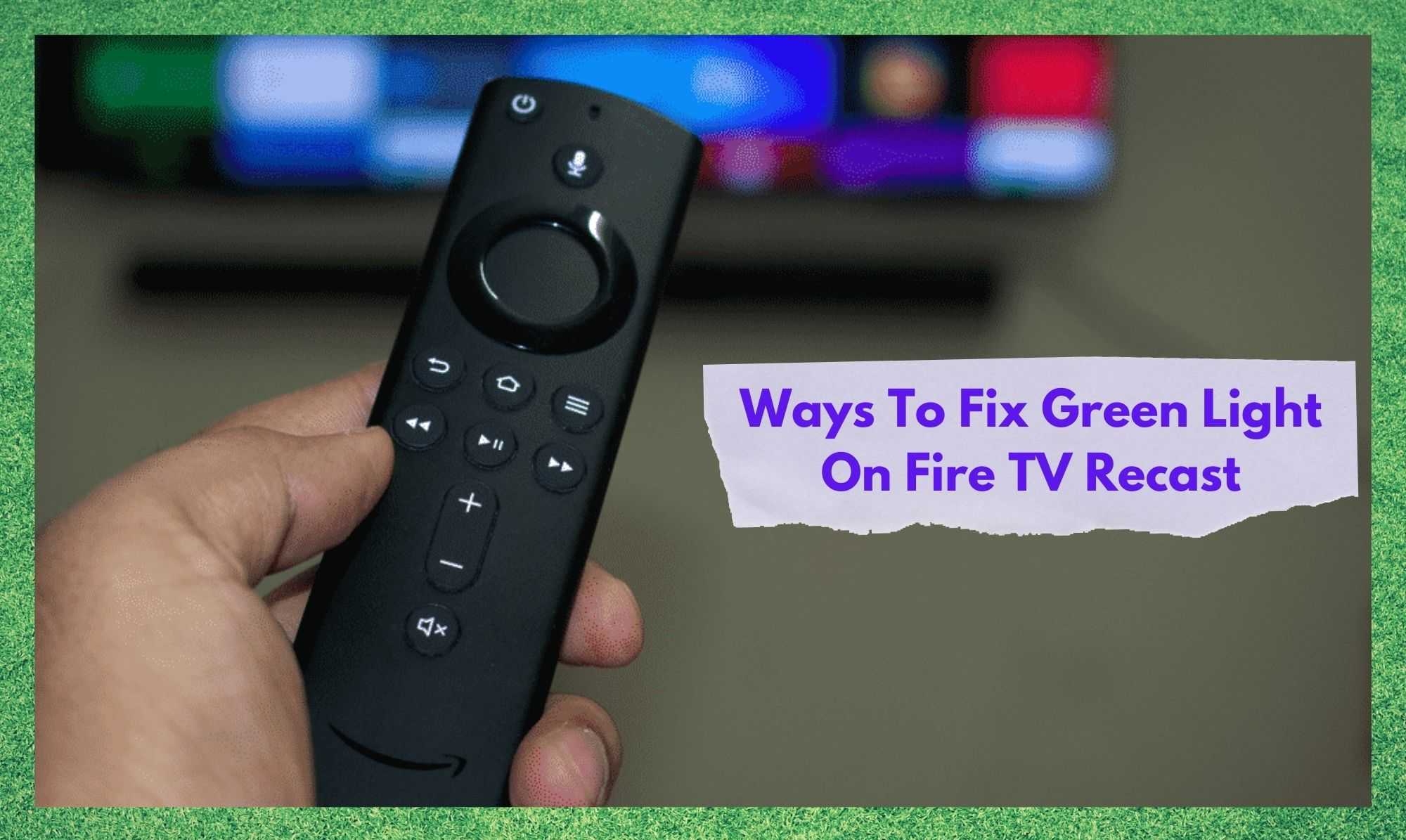 fire tv recast green light