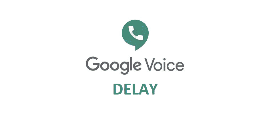 google voice delay