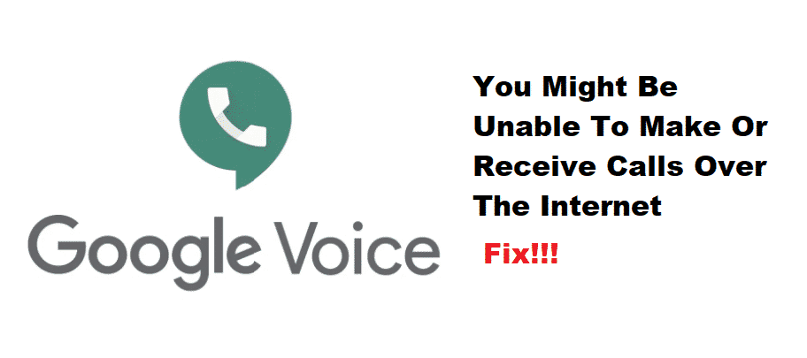 google voice you might be unable to make or receive calls over the internet
