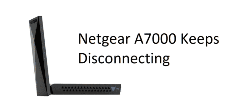 Netgear A7000 Keeps Disconnecting: 4 Ways To Fix - Internet Access Guide