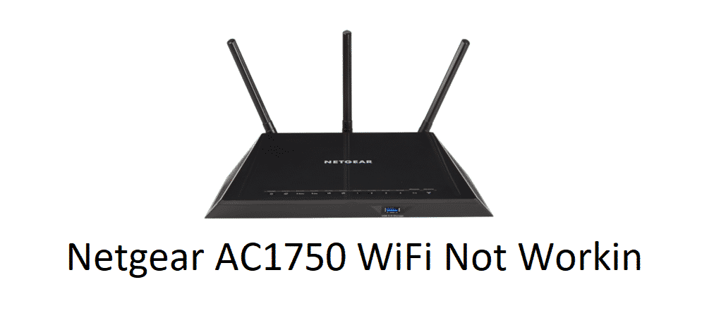 netgear ac1750 wifi not working