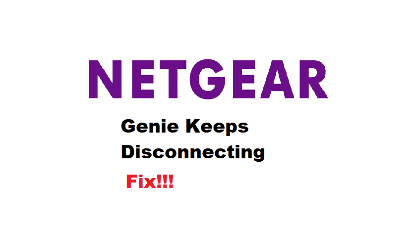 netgear genie keeps disconnecting