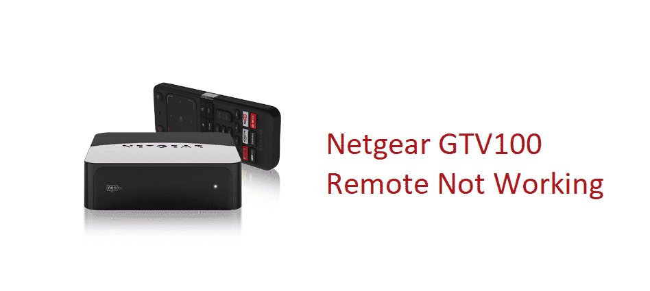 netgear gtv100 remote not working