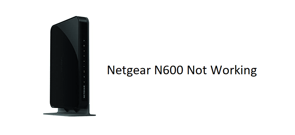 netgear n600 not working
