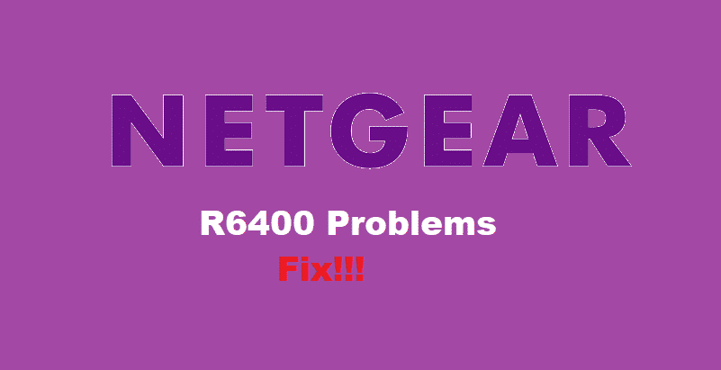 netgear r6400 problems