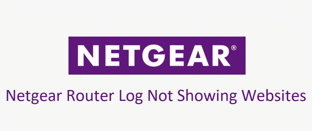 netgear router log not showing websites