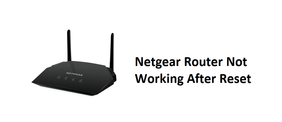 netgear router not working after reset