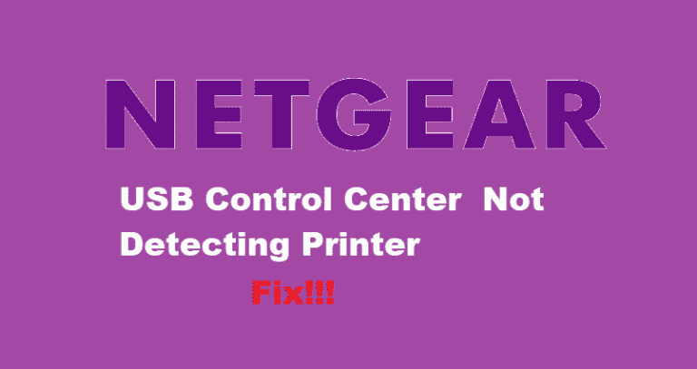 6 Ways To Fix Netgear USB Control Center Not Detecting Printer ...