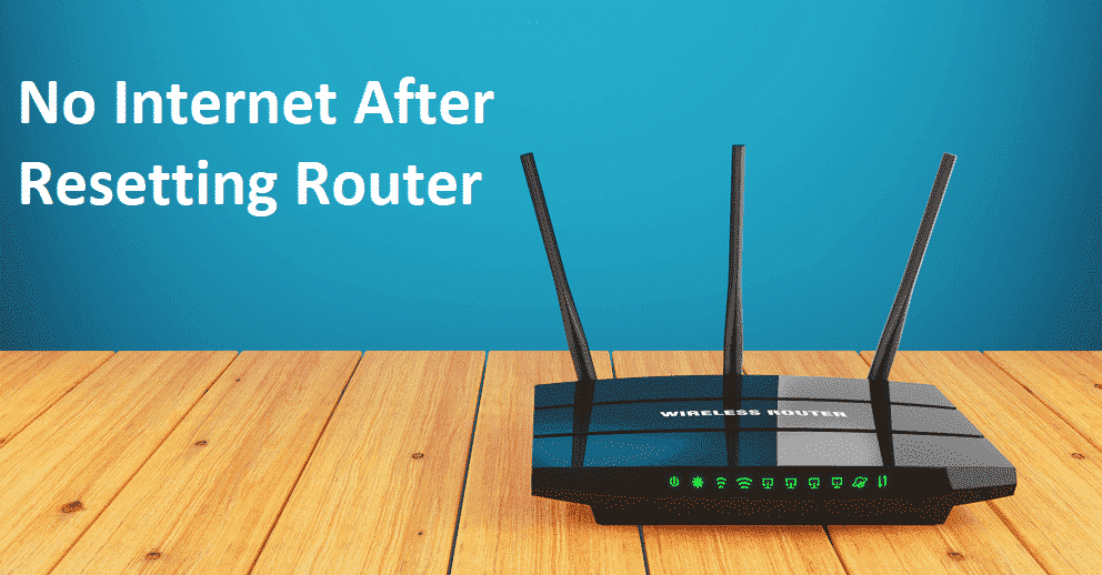 no internet after resetting router