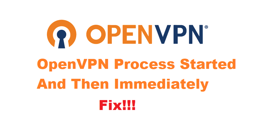 openvpn process started and then immediately exited
