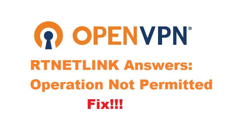 rtnetlink answers: operation not permitted openvpn