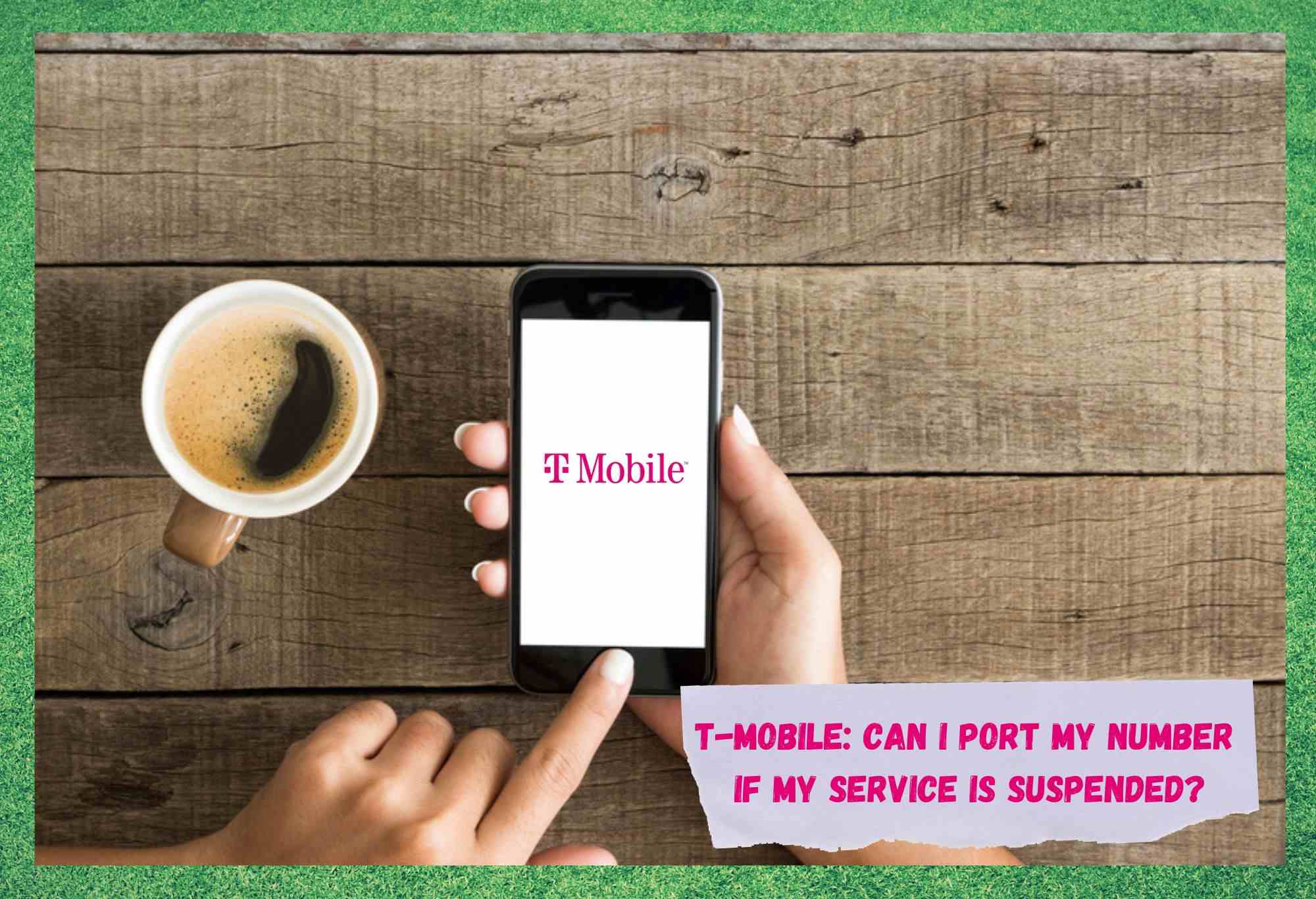 t mobile can i port my number if my service is suspended