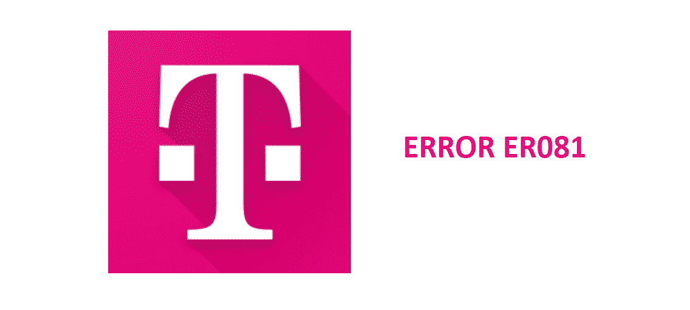 t mobile er081 error