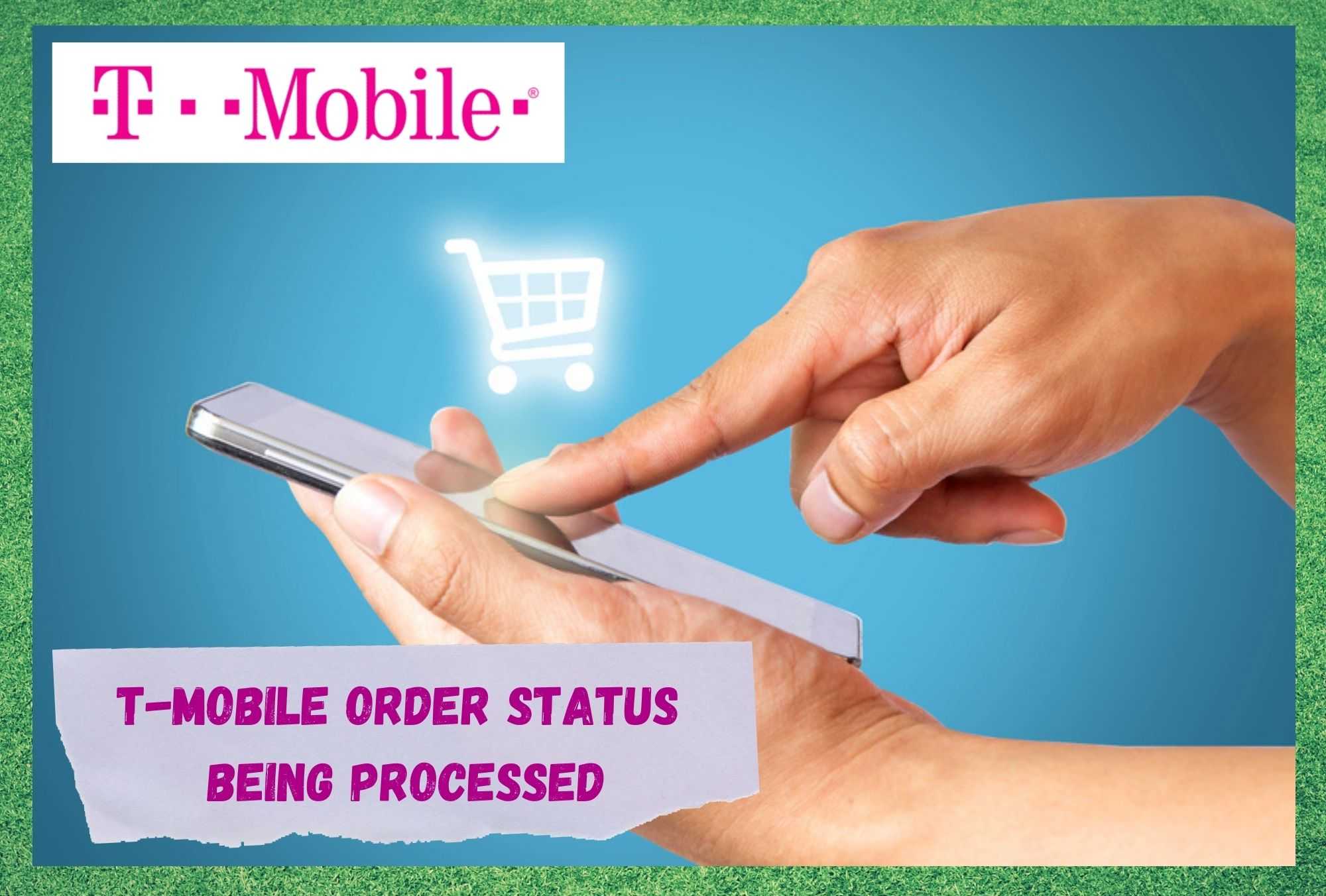 t mobile order status being processed