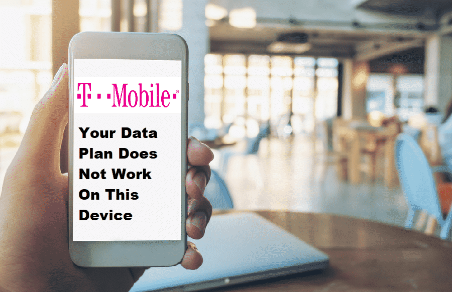 tmobile your data plan does not work on this device
