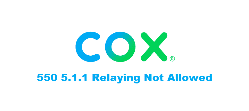 550 5.1.1 relaying not allowed cox