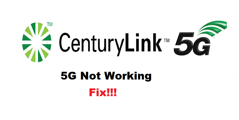 centurylink 5g not working