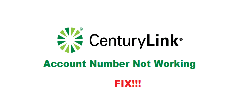 centurylink account number not working