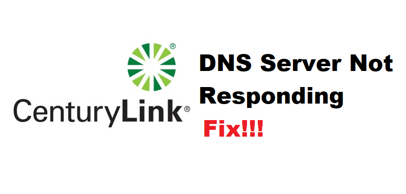 centurylink dns server not responding