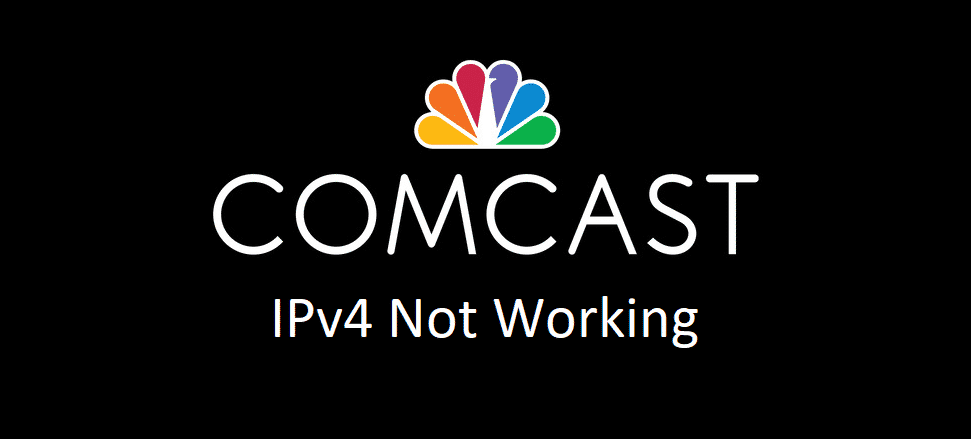 comcast ipv4 not working