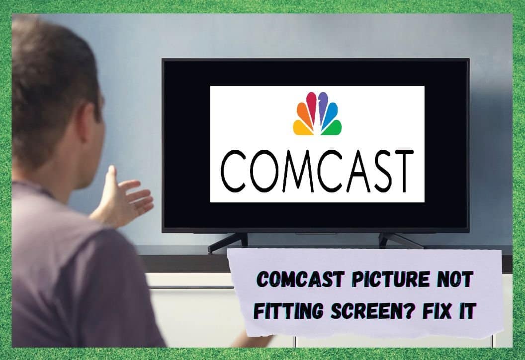 comcast picture not fitting screen
