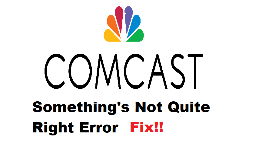 comcast something's not quite right