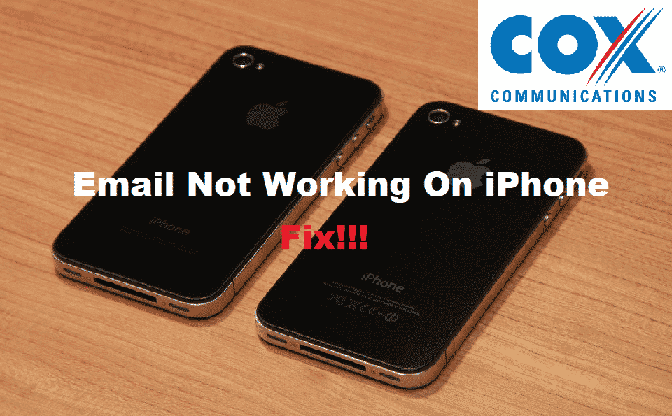 6 Ways To Fix Cox Email Not Working On iPhone - Internet Access Guide